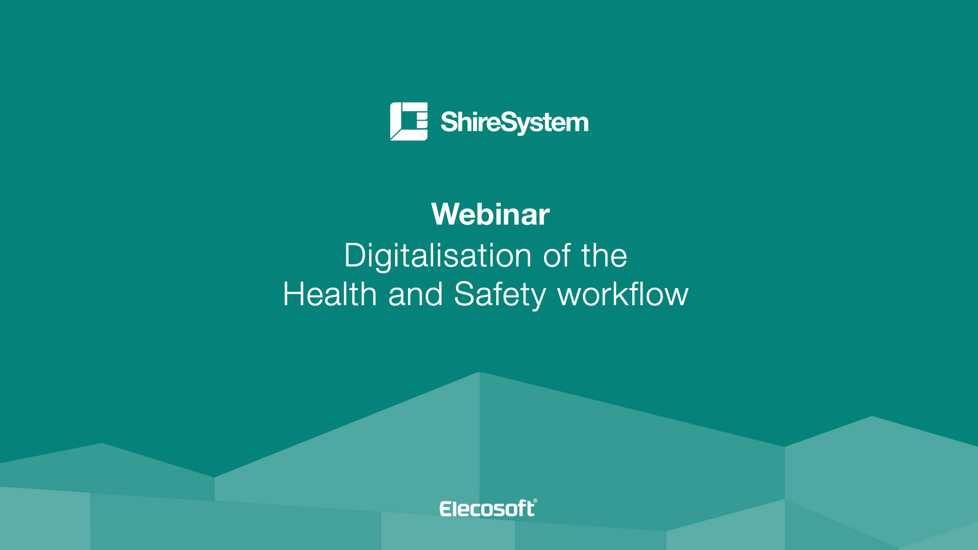 ShireSystem Digitalisation of the Health and Safety workflow